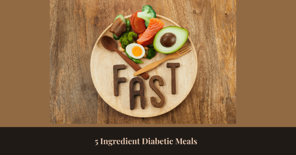 5 ingredient diabetic meals