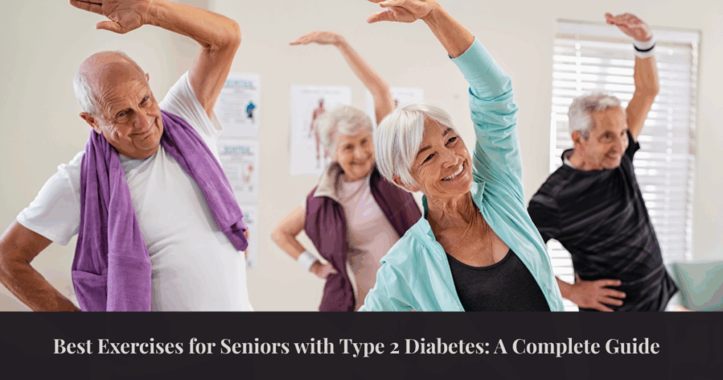best exercises seniors type 2 diabetes
